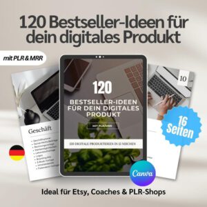 120 Digital Product Ideas with PLR License | Bestseller Guide for Etsy & Social Media | Passive Income Ideas (MRR)