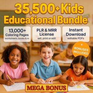 35,500+ KIDS EDUCATIONAL BUNDLE — The Ultimate Worksheets & Coloring Mega Pack (PLR & MRR)